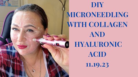 DIY MICRONEEGLING WITH COLLAGEN, BB GLOW WITH 12 NEEDLE PIN. 11.19.23