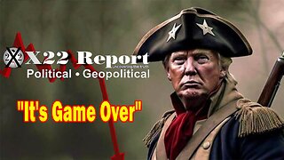 X22 Dave Report - Everything They Are Projecting Onto Trump Will Be Exposed, It's Game Over