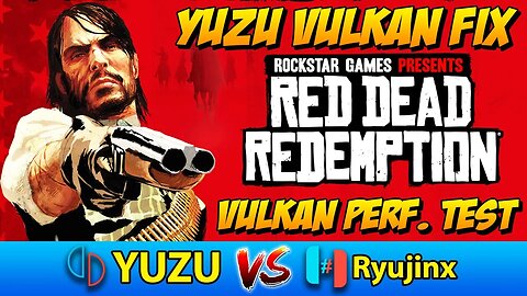 Red Dead Redemption - Yuzu Fix - Vulkan is working