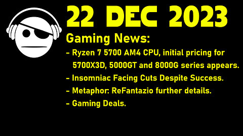 Gaming News | Ryzen News | Insomniac | Metaphor: ReFantazio | Deals | 22 DEC 2023
