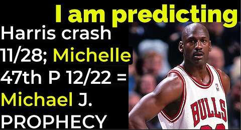 I am predicting: Harris crash 11/28; Michelle Obama 47th president 12/22 = JORDAN PROPHECY