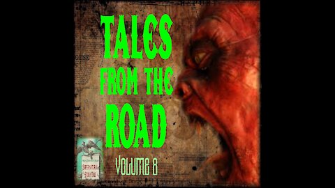 Tales from the Road | Volume 7 | Supernatural StoryTime E121