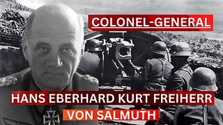 Hans Eberhard Kurt Freiherr von Salmuth: Uncover the Hidden Chapters!