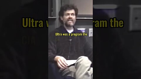 Terence McKenna: The Secrets of the CIA's MK Ultra program