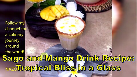 Sago and Mango Drink Recipe: Tropical Bliss in a Glass-نوشیدنی ساگو و انبه #SagoPudding