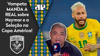 "Cara, eu DUVIDO que o Neymar..." Vampeta MANDA A REAL sobre a Seleção na Copa América!