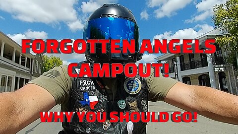 FORGOTTEN ANGELS CAMPOUT, WHY YOU SHOULD GO!