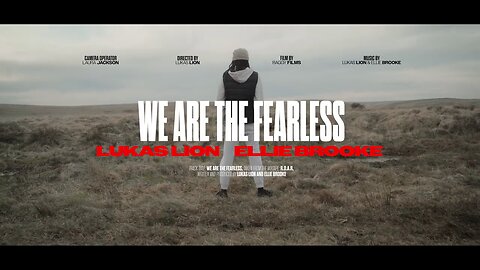 LUKAS LION & Ellie Brooke - We Are The Fearless (OFFICIAL MUSIC VIDEO)