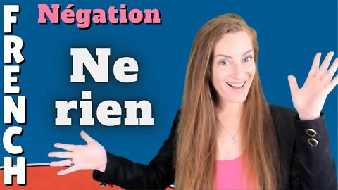 Négation : NE PLUS JAMAIS RIEN ! Leçon de français - FRENCH LESSON