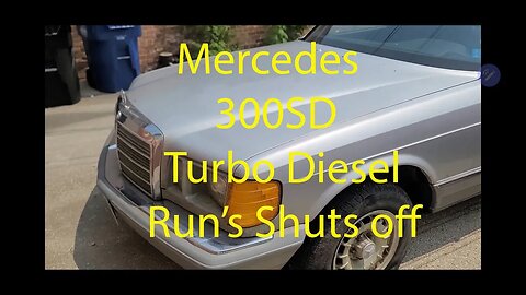 Mercedes 300SD Turbo Diesel Shuts Off 3 Seconds Later Fix