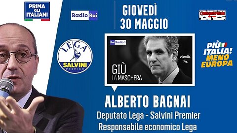 🔴On.Alberto Bagnai ospite nella trasmissione radiofonica "Giù la maschera" di Marcello Foa (30/5/24)