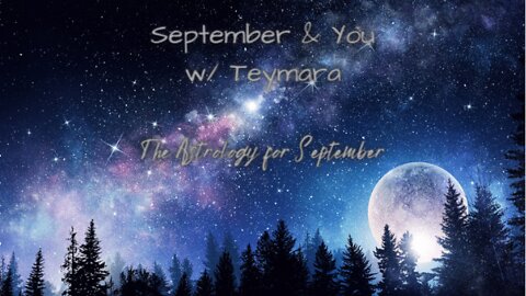 September & You! A message from Teymara for the month of September