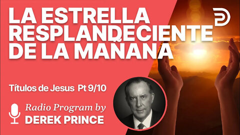 Los titulos de Jesús 9 de 10 - La estrella resplandeciente de la mañana