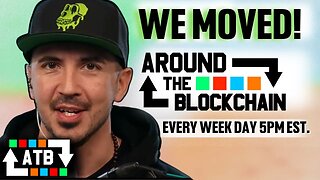 Around The Blockchain Has Moved!!!