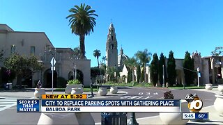 City to replace Balboa Park parking spaces with gathering place
