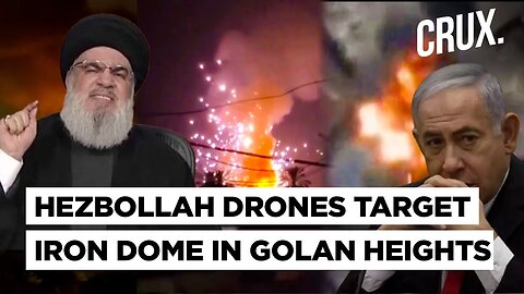 Hezbollah Targets "Iron Dome With Explosive-Laden Drones", Fires “Katyusha Rockets” At Galilee