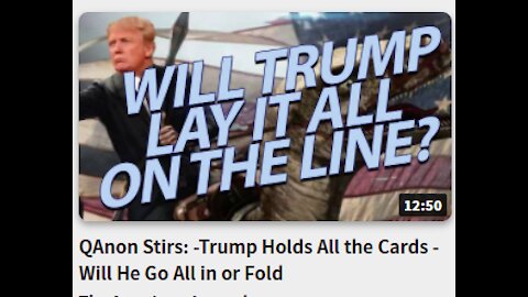 QAnon Stirs: -Trump Holds All the Cards - Will He Go All in or Fold-