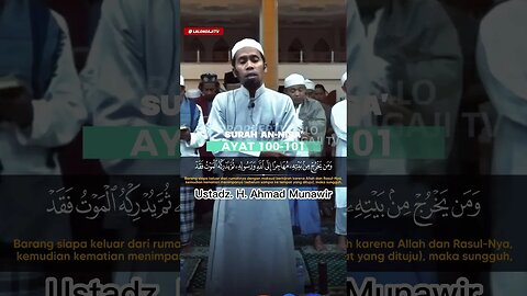 SURAH AN NISA AYAT 100-101 | USTADZ. H. AHMAD MUNAWIR