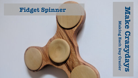 Make a Wooden Fidget Spinner