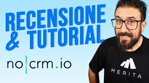 noCRM: Recensione e TUTORIAL di questo CRM per FREELANCE e PMI