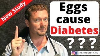 Eggs Cause DIABETES!!! (Wait, What?) Doctor Explains 2021