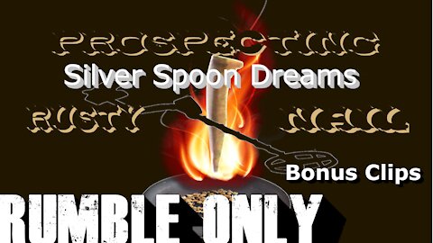 Silver Spoon Dreams - Rumble Only Bonus Clip - Treasure Hunt Day 2 - 120 Year old Farm, MN.