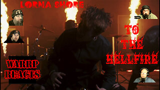 LORNA SHORE BRINGS US TO THE HELLFIRE! WARRP, AKA, Four Morons, React