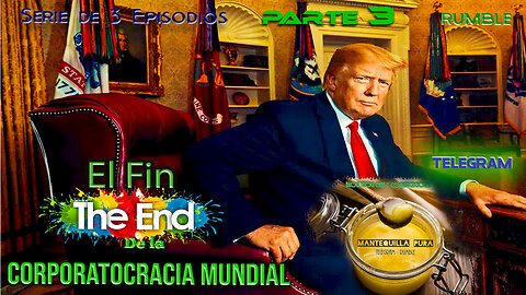 PARTE 3 DESMANTELANDO CORPORATOCRACIA TRUMP ALIANZA - EPISODIO 3