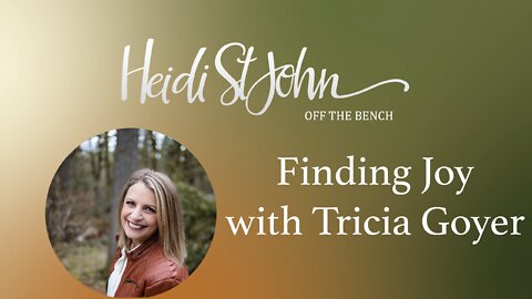 Finding Joy with Tricia Goyer