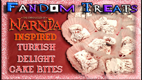 FANDOM TREATS | NARNIA INSPIRED TURKISH DELIGHT CAKE BITES