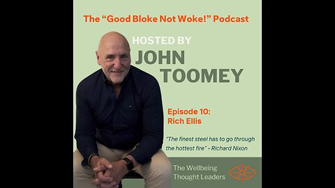 "Good Bloke, Not Woke!" Podcast - Episode 10