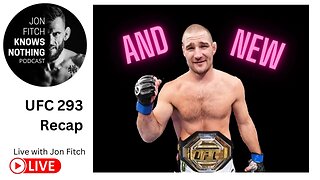 Jon Fitch Knows Nothing ep. #232: UFC 293 Recap