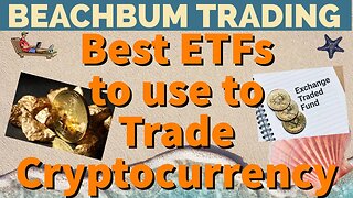 Best ETFs to use to Trade Cryptocurrency