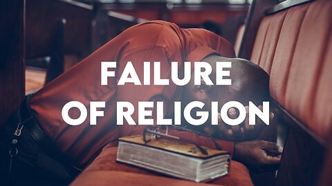 Failure of Religion | Monday Muse