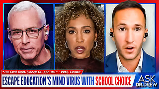 Sage Steele & Corey DeAngelis: To Escape Government Education's "Woke Mind Virus" We Must Have School Choice Nationwide (And Donald Trump Agrees) – Ask Dr. Drew
