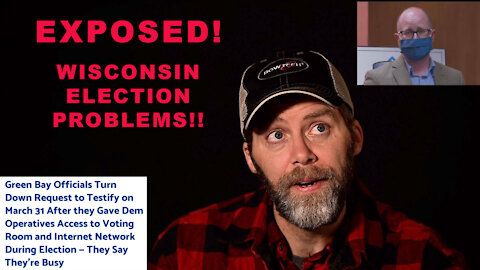 EXPOSED!! WISCONSIN ELECTION HEARINGS in Green Bay, Democrat Operative given keys to ballot room