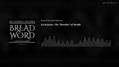 Ecclesiastes: The ”Hevelity” of Wealth