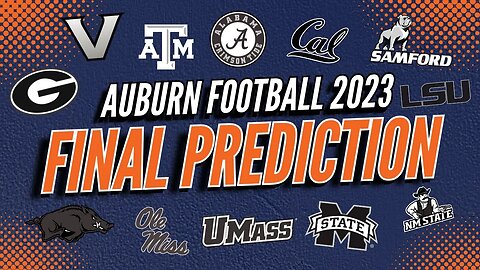 FINAL PREDICTION | Auburn Football 2023 Record | GAME BY GAME