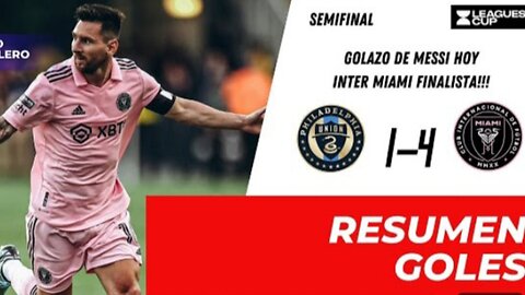 GOL DE MESSI. Inter Miami pasó a la FINAL con goleada 4-1 al Philadelphia Union | Leagues Cup 2023