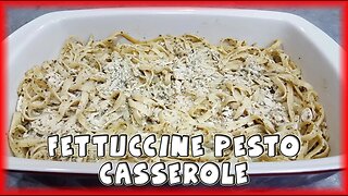 Fettuccine Pesto Casserole