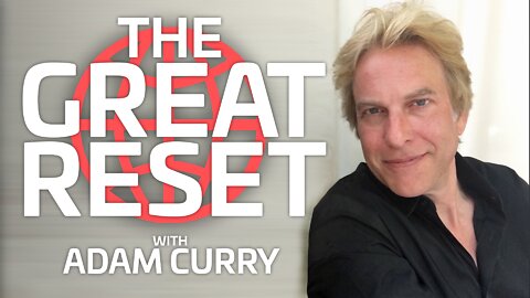 What is The Great Reset? Feat. Adam Curry of No Agenda