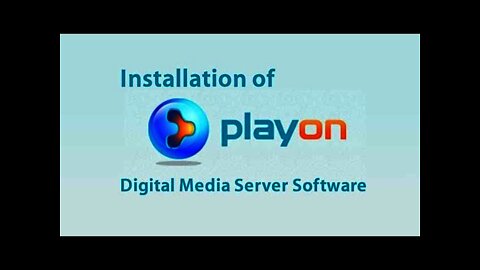 Installation of PlayOn Digital Media Server Software