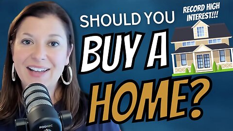 Should You Buy A Home With Record High Mortgage Rates?