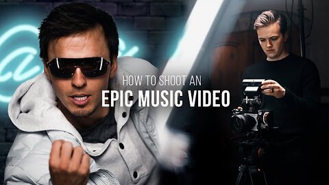 How to Shoot an EPIC Music Video