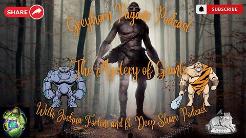 Greyhorn Pagans Podcast with Thane Joshua and ft. Deep Share Podcast - The Mystery of Giants PART 3