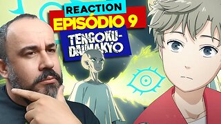 E.T.s, MENINO GRÁVIDO E DUAS LINHAS TEMPORAIS?! | React TENGOKU DAIMAKYOU | EPISÓDIO 9