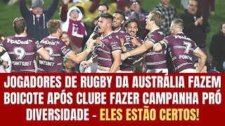 JOGADORES DE RUGBY DA AUSTRÁLIA BOICOTAM CAMPANHA PRÓ DIVERSIDADE DO CLUBE - ELES ESTÃO CERTOS!