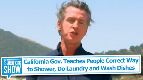 California Gov. Teaches People Correct Way to Shower, Do Laundry and Wash Dishes