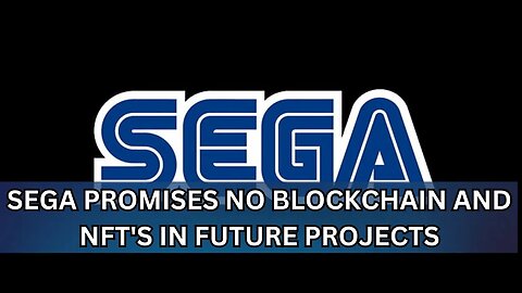 SEGA Promises No NFT and Blockchain in Games