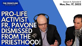 S4, Ep. 6: Analysis on the News about Fr. Frank Pavone + More | THE FRONTLINE with Joe & Joe